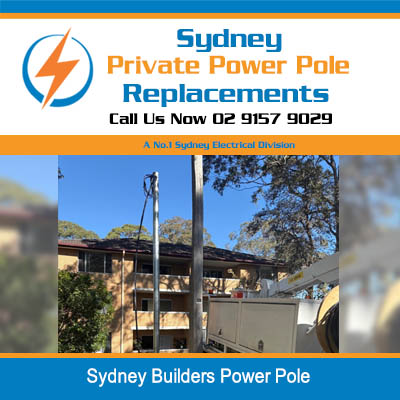 Sydney builders power pole installation for construction sites and residential building projects