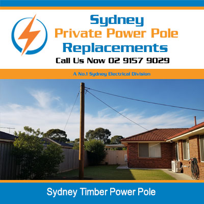 Sydney timber power pole replacement for residential property electrical supply